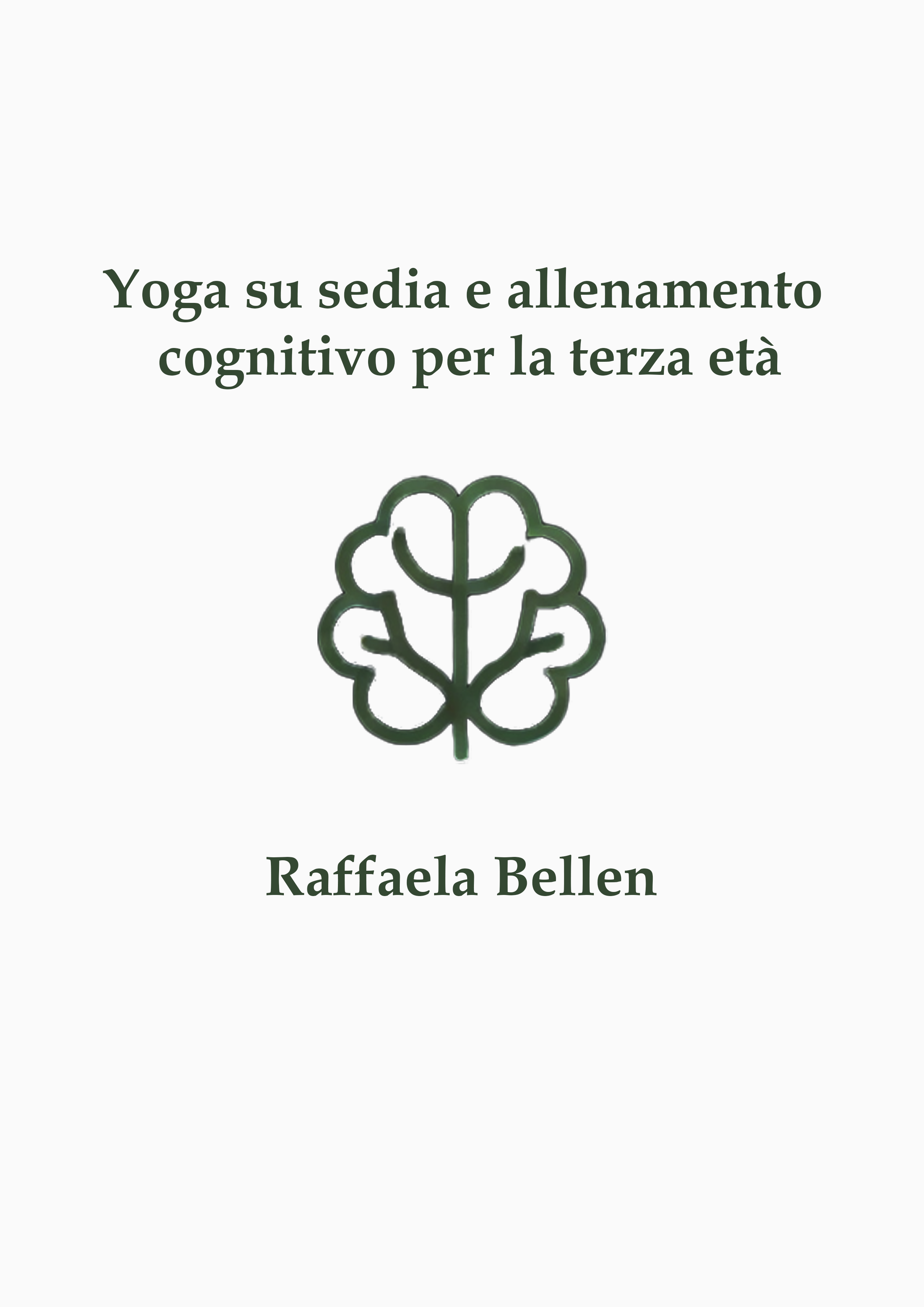 raffaella bellen 
allena memoria 
Yoga su sedia e allenamento cognitivo per la terza età